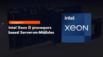 COM-HPC & COM Express Server-on-Modules based on Intel® Xeon D processors  | Ice Lake